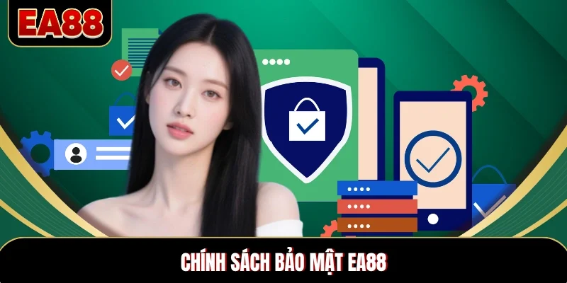 Chính Sách Bảo Mật EA88 - An Toàn Dữ Liệu Cá Nhân 100%