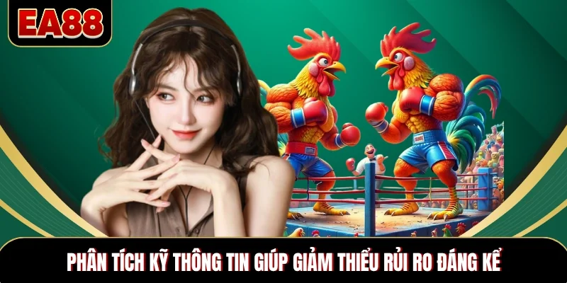 Phân tích kỹ thông tin giúp giảm thiểu rủi ro đáng kể