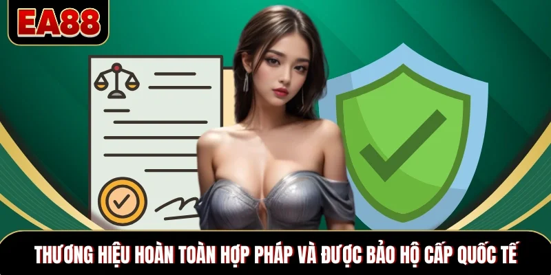 Thương hiệu hoàn toàn hợp pháp và được bảo hộ cấp quốc tế
