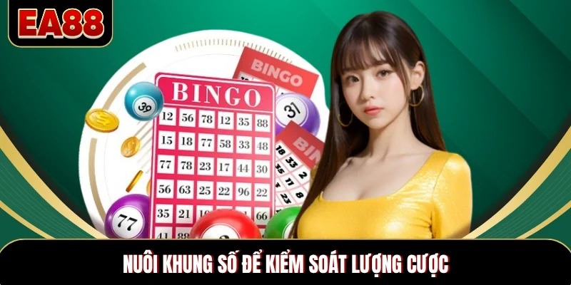 Nuôi khung số để kiểm soát lượng cược