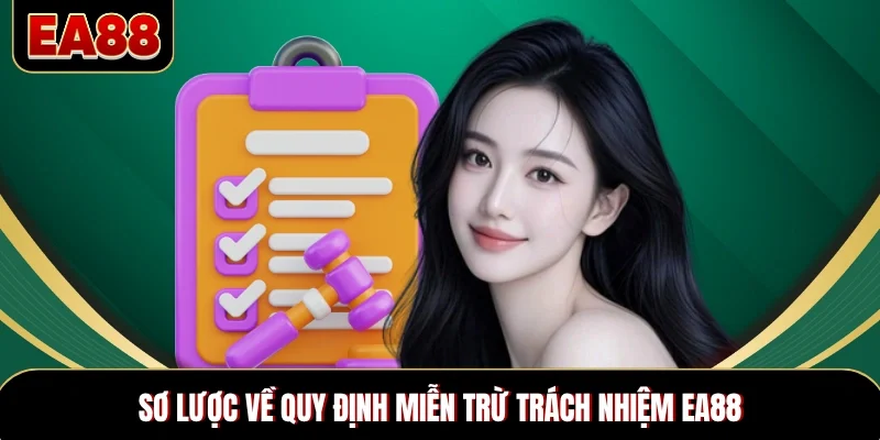 Sơ lược về quy định miễn trừ trách nhiệm EA88