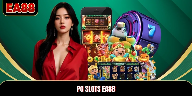 PG Slots EA88 – Nhà Cung Cấp Game Slot Hàng Đầu Thế Giới